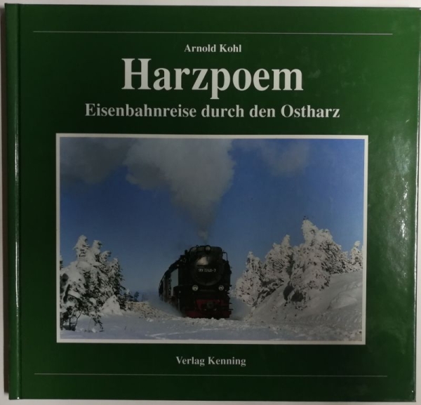 Harzpoem - Eisenbahnreise durch den Ostharz, gebraucht