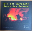 Mit der Harzbahn durch das Selketal, ein Bildband, gebraucht